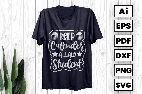 Keep Calendar a Law Student: Your New Back-to-School T-Shirt Design Explained